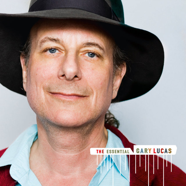 Couverture de The Essential Gary Lucas