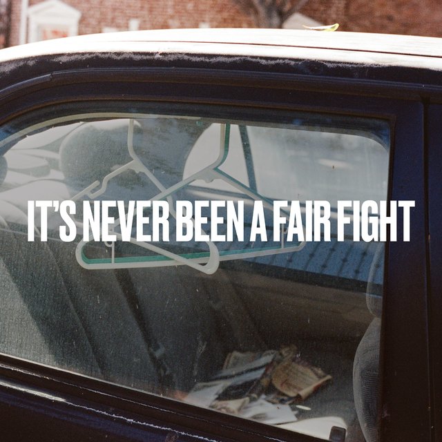 Couverture de It's Never Been A Fair Fight