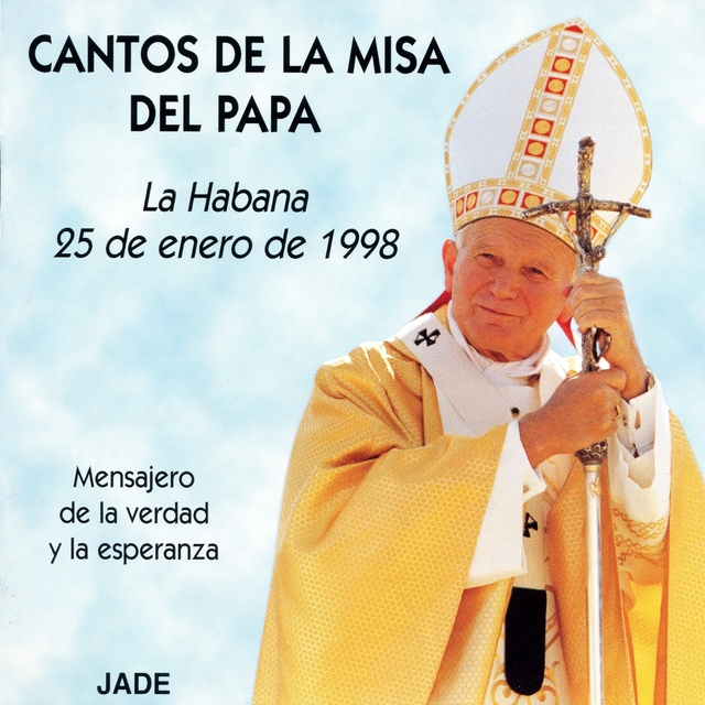 Couverture de Cantos de la Misa del Papa (La Habana, 25 de Enero 1998) [Mensajero de la Verdad y la Esperanza]