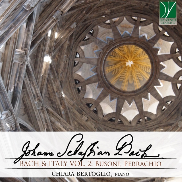 Bach & Italy, Vol. 2: Busoni, Perrachio