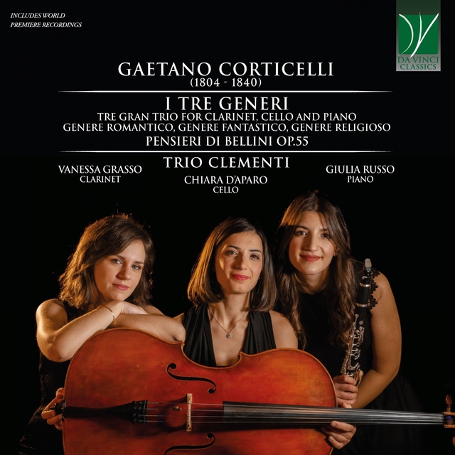 Couverture de Corticelli: I tre generi, Tre gran trio for Clarinet, Cello and Piano - Pensieri di Bellini Op. 55