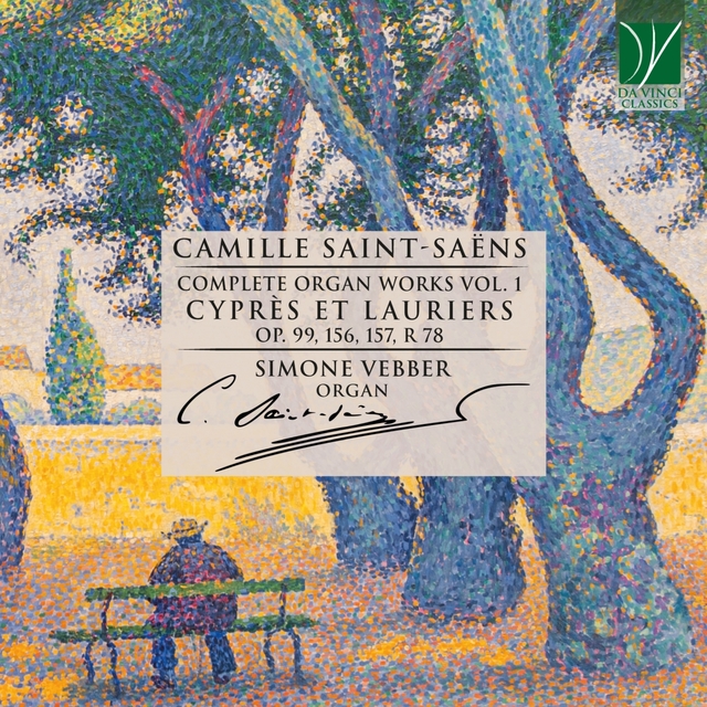 Couverture de Camille Saint-Saëns: Complete Organ Works Vol. 1 - Cyprès et Lauriers