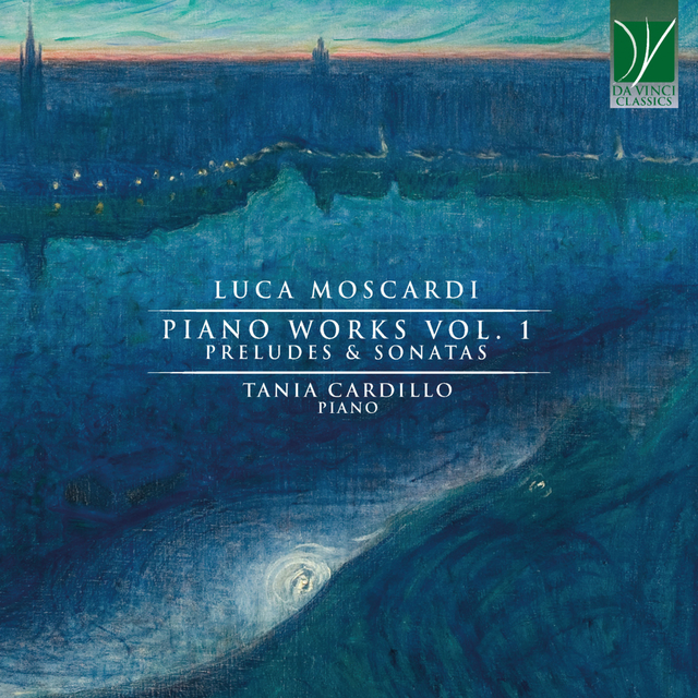 Couverture de Luca Moscardi: Piano Music, Vol. 1