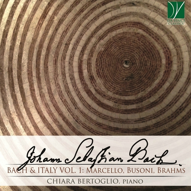 Bach & Italy, Vol. 1: Marcello, Busoni, Brahms