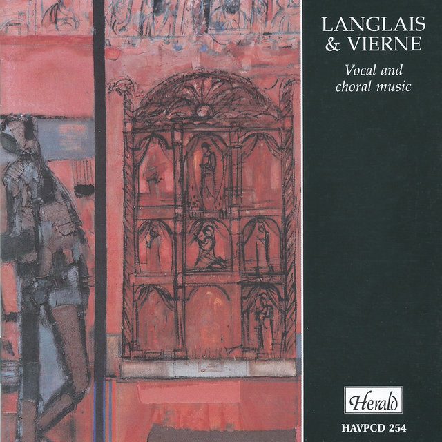 Langlais & Vierne: Vocal and Choral Music