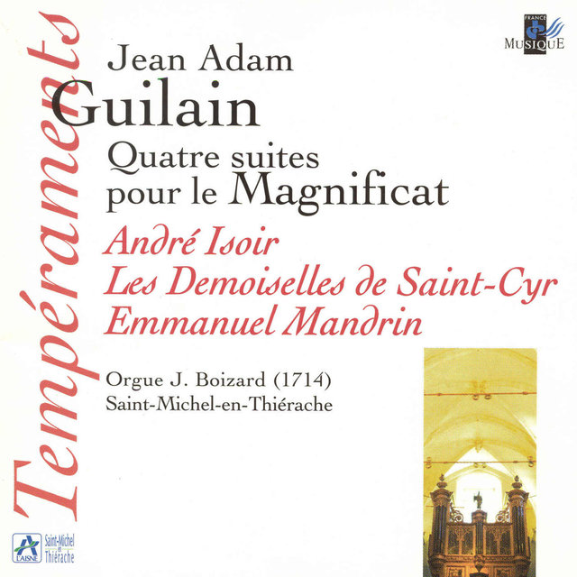 Couverture de Guilain: Quatre suites pour le Magnificat (Orgue J. Boizard à Saint Michel-en-Thiérache)