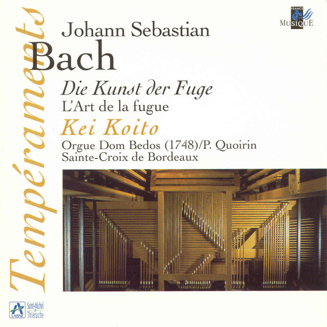 Couverture de Bach: Die Kunst der Fuge (L'Art de la fugue) [Orgue Dom Bedos, P. Quoirin, Sainte-Croix de Bordeaux]