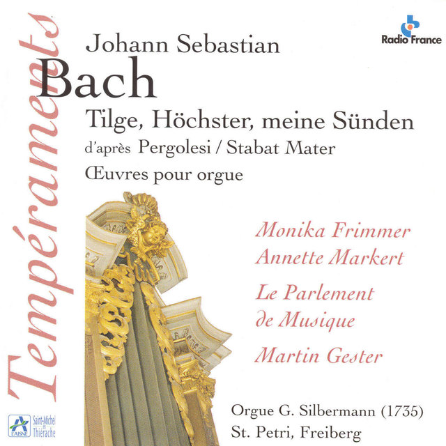 Bach: Tilge, Höchster, meine Sünden, d'après "Stabat Mater" de Pergolesi, Oeuvres pour orgue (Orgue G. Silbermann de l'église St. Petri à Freiberg)