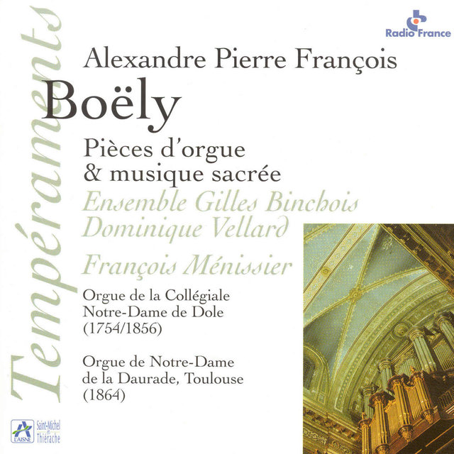 Couverture de Boëly: Pièces d'orgue & musique sacrée (Orgue Riepp / Orgue de la Collégiale Notre-Dame de Dole et orgue de Notre-Dame de la Daurade à Toulouse)