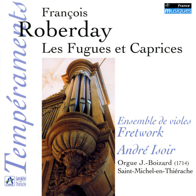 Roberday: Les Fugues et Caprices - L. Couperin: Simphonies, Fantaisie & Duos