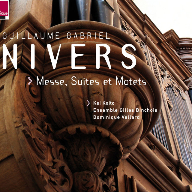 Couverture de Nivers: Messe, Suites et Motets (orgue J. Boizard à Saint-Michel-en-Thiérache)