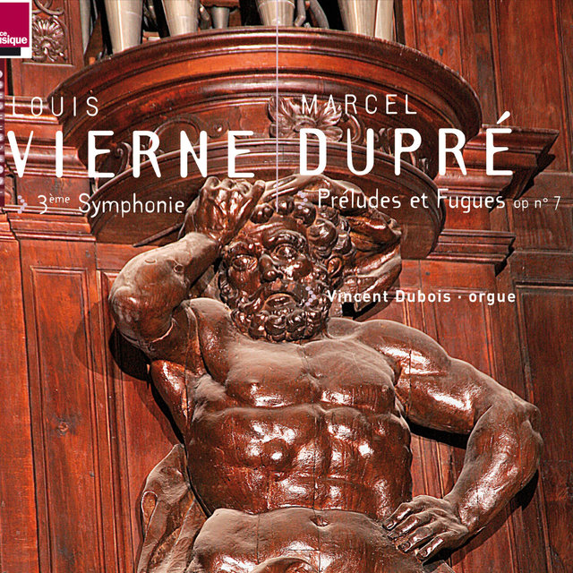 Couverture de Vierne: 3ème Symphonie - Dupré: Préludes et Fugues, Op. 7 (orgue A. Cavaillé-Coll de l'Abbatiale St-Etienne de Caen)