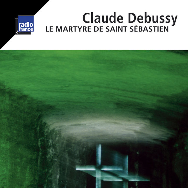 Debussy: Le martyre de Saint Sébastien