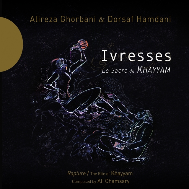 Couverture de Ivresses - Le Sacre de Khayyam