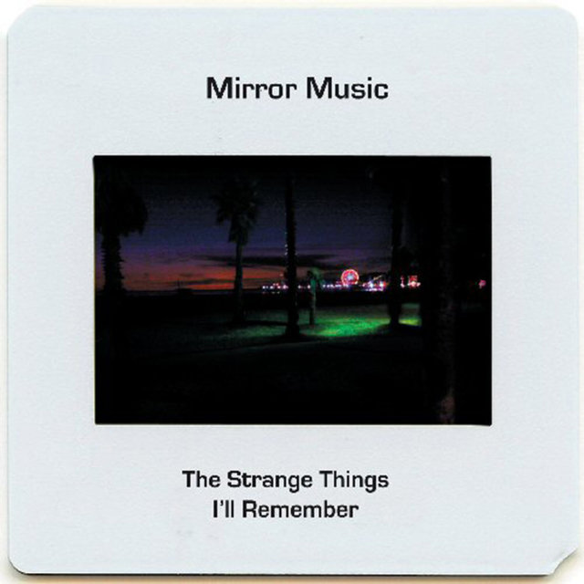 Couverture de The Strange Things I'll Remember