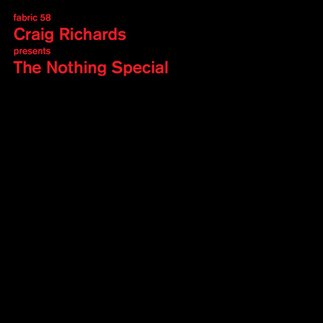 Craig Richards Presents the Nothing Special