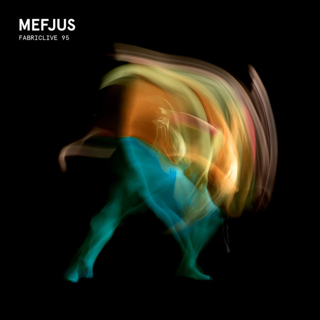 FABRICLIVE 95: Mefjus