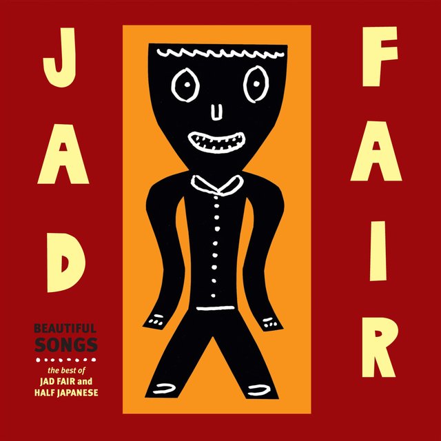 Couverture de The Best of Jad Fair: Beautiful Songs, Vol. 1 & Vol. 2