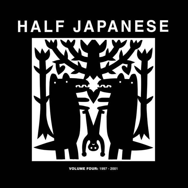 Half Japanese, Vol. 4: 1997 - 2001 (Bone Head, Heaven Sent, Hello)