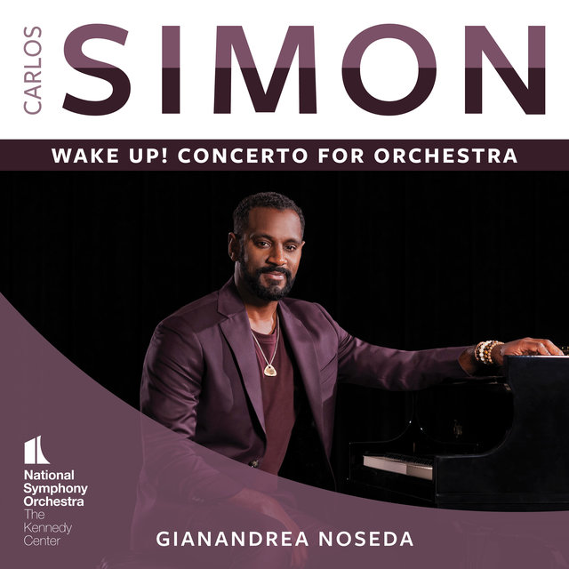 Carlos Simon: Wake Up! Concerto for Orchestra