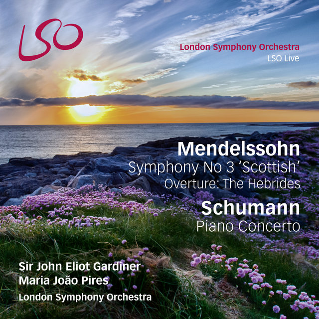 Mendelssohn: Symphony No. 3 "Scottish", The Hebrides Overture - Schumann: Piano Concerto