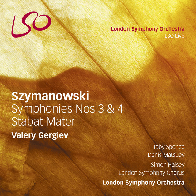 Szymanowski: Symphonies Nos. 3 & 4, Stabat Mater