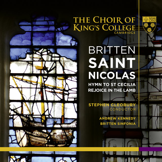 Couverture de Britten: Saint Nicolas, Hymn to St Cecilia & Rejoice in the Lamb