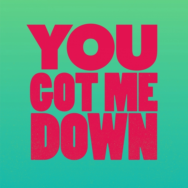 Couverture de You Got Me Down