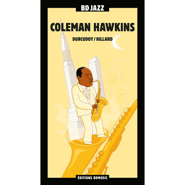 BD Music Presents Coleman Hawkins