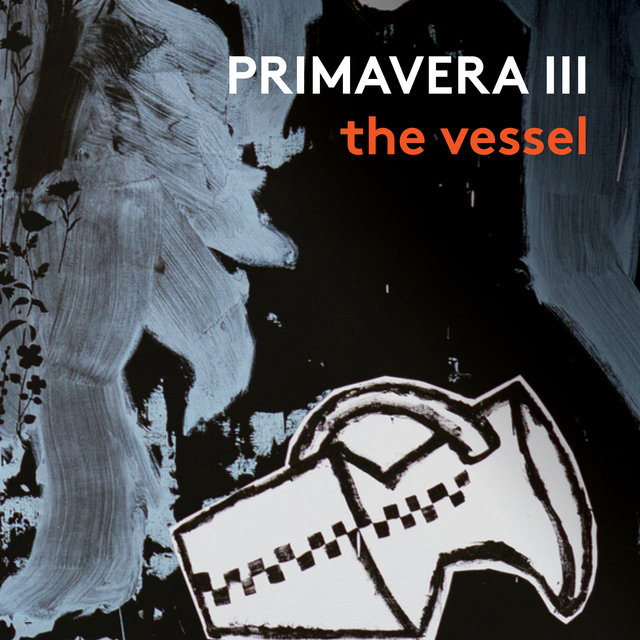 Couverture de PRIMAVERA III: The Vessel