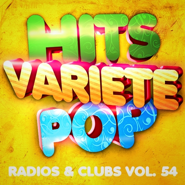 Couverture de Hits variété pop, Vol. 54 (Top radios & clubs)