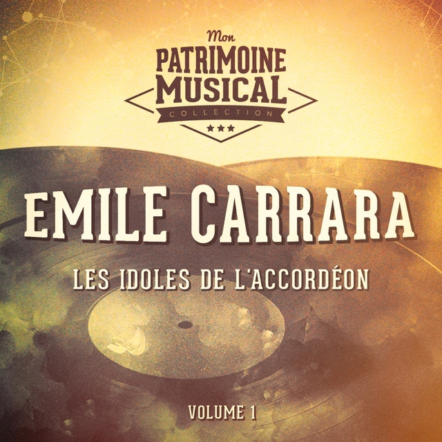 Couverture de Les idoles de l'accordéon : Emile Carrara, Vol. 1