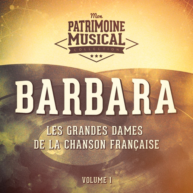 Les grandes dames de la chanson française : Barbara, Vol. 1