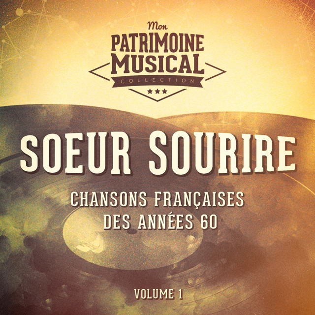 Couverture de Chansons françaises des années 60 : Soeur Sourire, Vol. 1