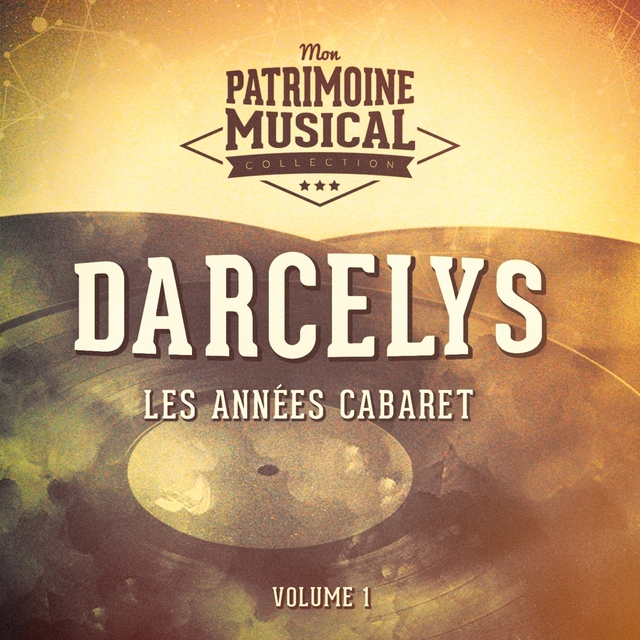 Les années cabaret : Darcelys, Vol. 1