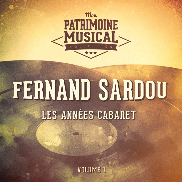 Les années cabaret : Fernand Sardou, Vol. 1
