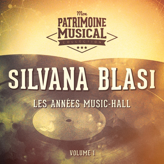 Les années music-hall : Silvana Blasi, Vol. 1