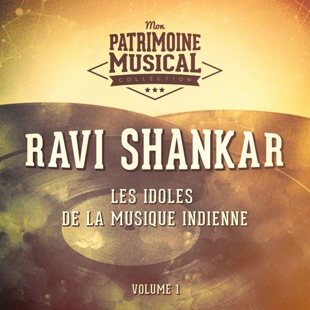 Les idoles de la musique indienne : Ravi Shankar, Vol. 1