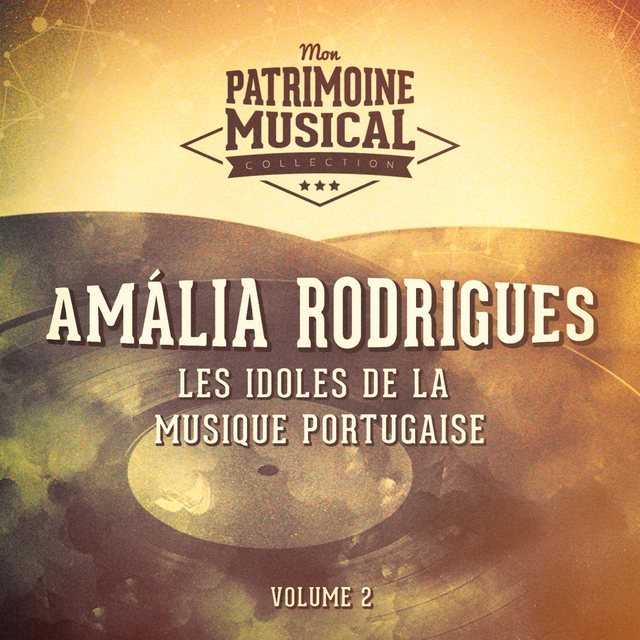 Les idoles de la musique portugaise : Amália Rodrigues, Vol. 2