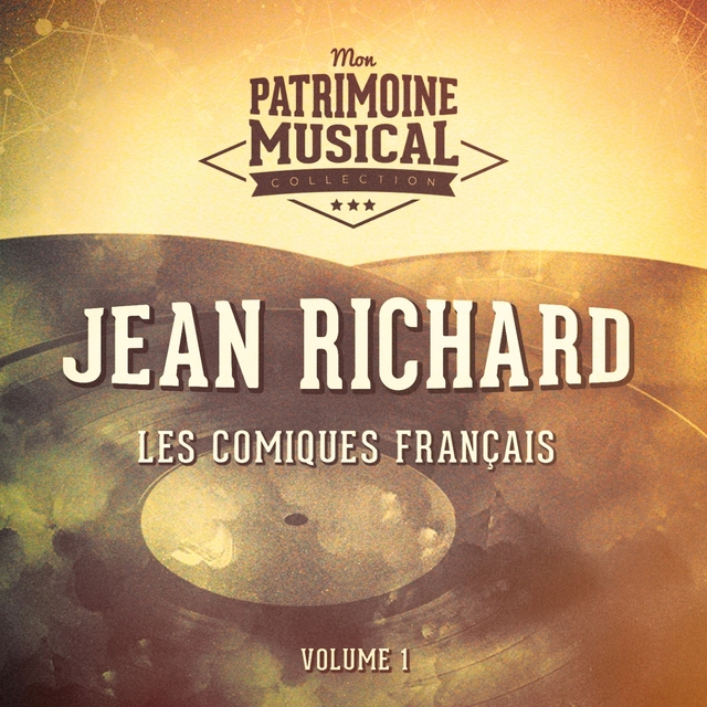 Les comiques français : Jean Richard, Vol. 1