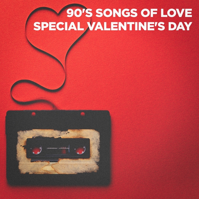 90's Songs of Love (Special Valentine's Day)