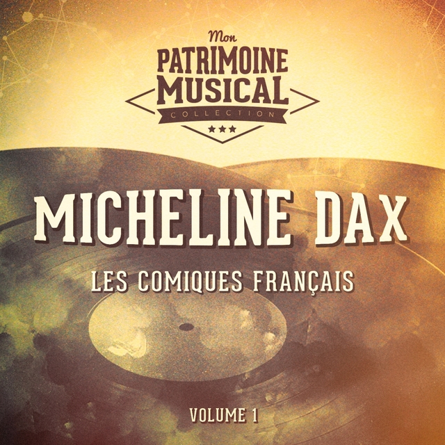 Les comiques français : Micheline Dax, Vol. 1