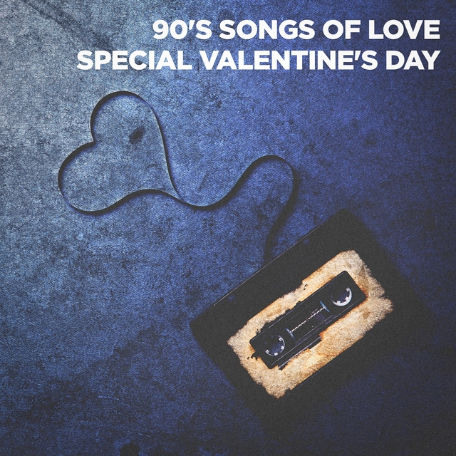 Couverture de 90's Songs of Love (Special Valentine's Day)