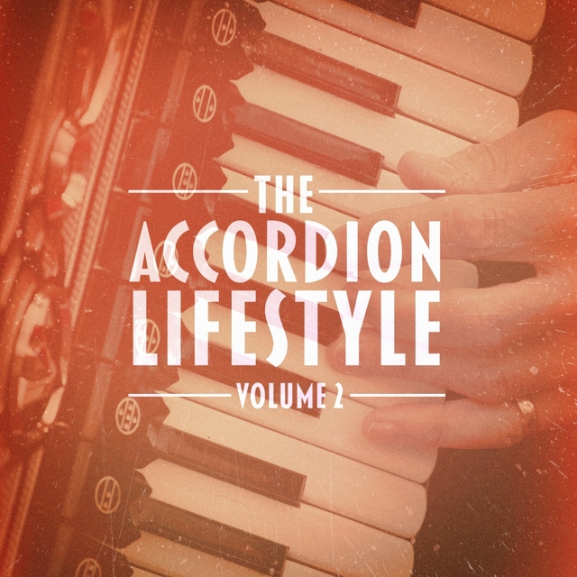 Couverture de The Accordion Lifestyle, Vol. 2 (Masters of the Accordion Play Traditional and Popular Songs)