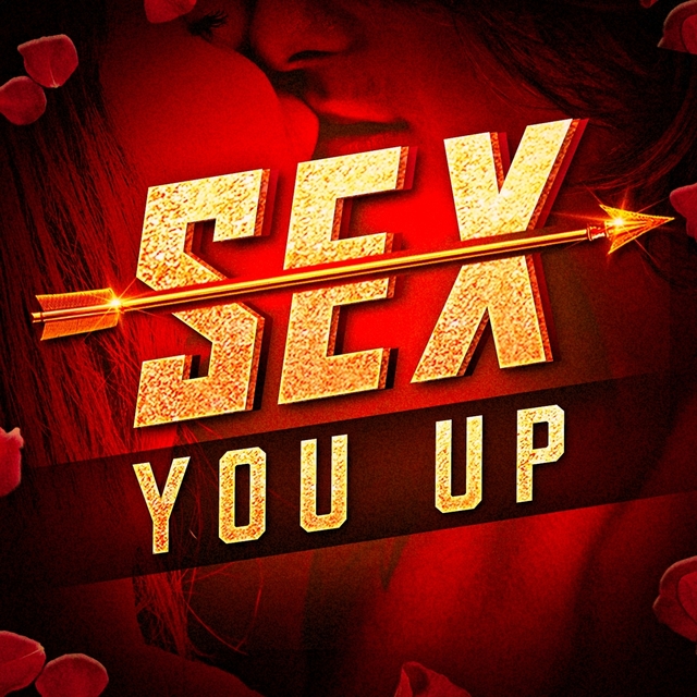 Couverture de Sex You Up (Hot Sexy Hits)