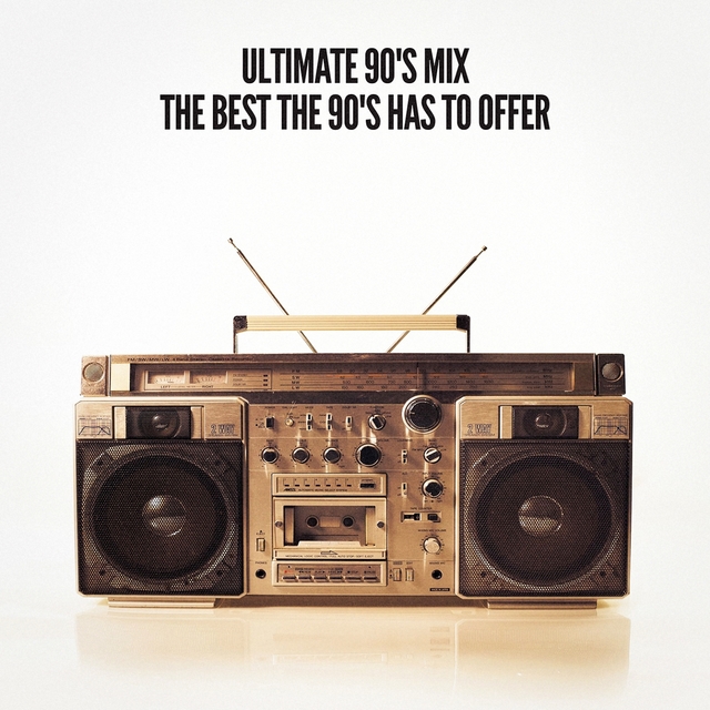 Couverture de Ultimate 90's Mix (The Best the 90's Has to Offer)