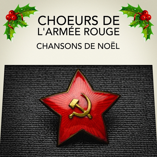 Couverture de Les Choeurs de l'Armée Rouge : Chansons de Noël