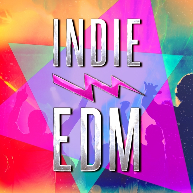 Couverture de Indie EDM (Entdecken Sie das Beste aus elektronischer Tanzmusik, Dance, Dubstep und elektronischer Party-Musik von aufsteigenden Underground-Bands und Künstlern)