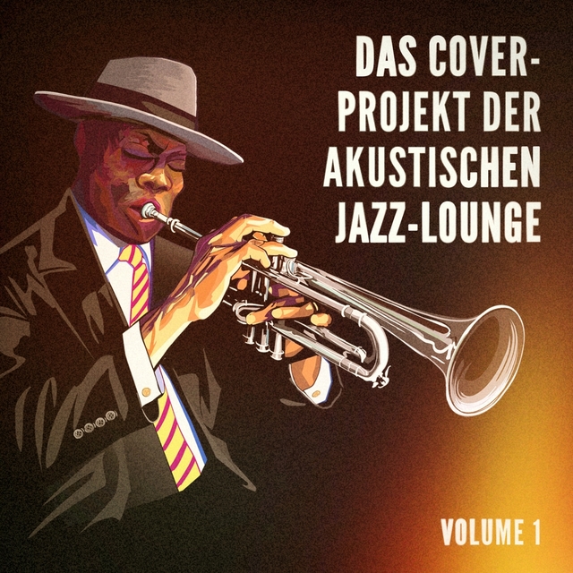 Couverture de Das Cover-Projekt der akustischen Jazz-Lounge, Vol. 1 (Hits mit einem jazzigen akustischen Dreh)