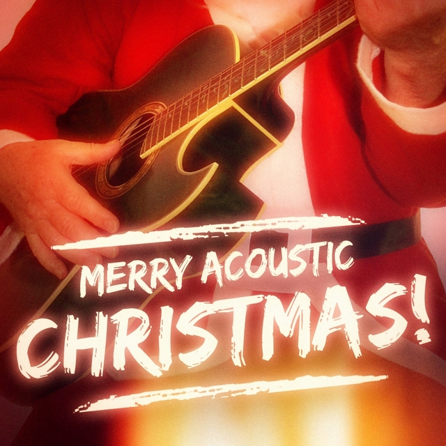 Couverture de Merry Acoustic Christmas! (Top 40 Xmas Guitar Songs)